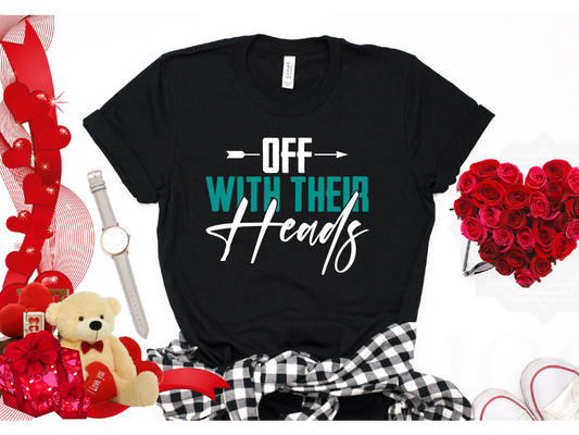 Off with Their Heads Valentine's T-shirt DTF printed